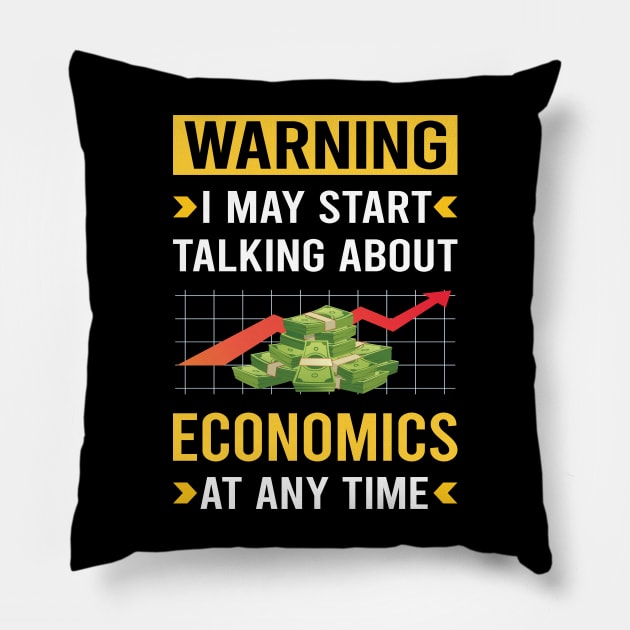 Warning Economics Economy Economist Pillow by Good Day