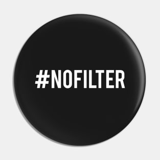 No filter, #nofilter Pin