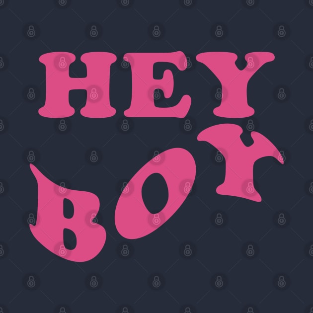 HEY BOY simple tagline quote one color by OXVIANART