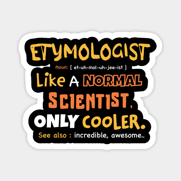 Etymology definition, Etymology student, funny Etymology present Magnet by Anodyle