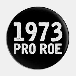 Pro Roe Pin