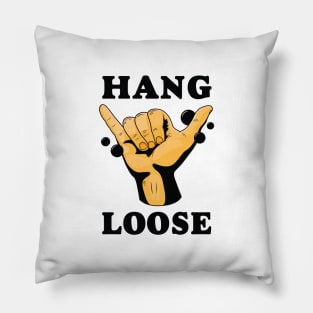 Hang Loose Pillow