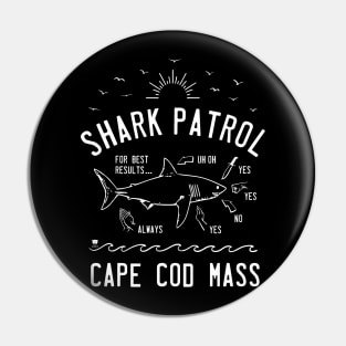 Beach Shark Patrol - Cape Cod Mass Massachusetts - White Pin