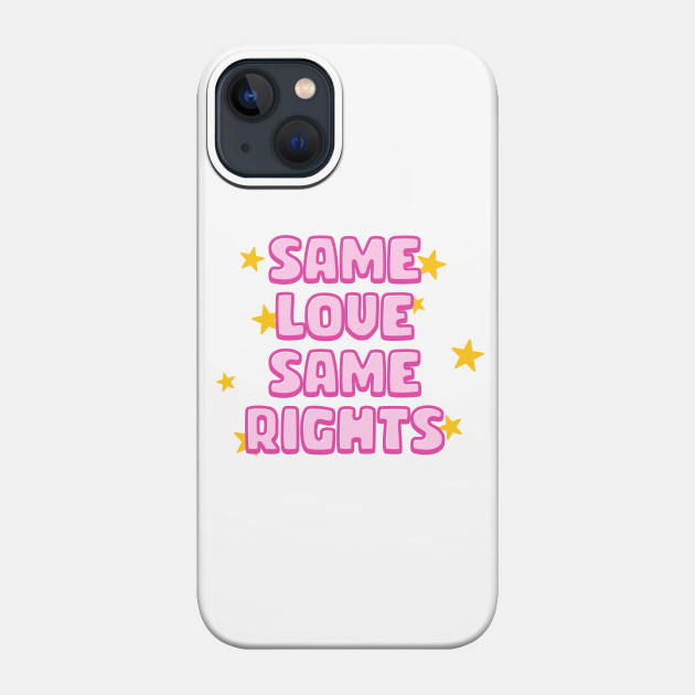 Same Love Same Rights - Gay Rights - Gay Rights - Phone Case