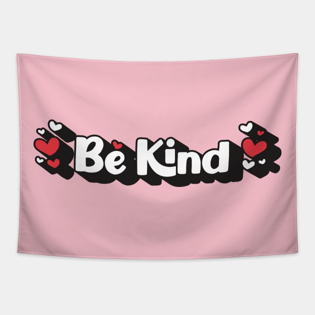 Be Kind Words with Cute Hearts Tapestry by Pixel On Fire