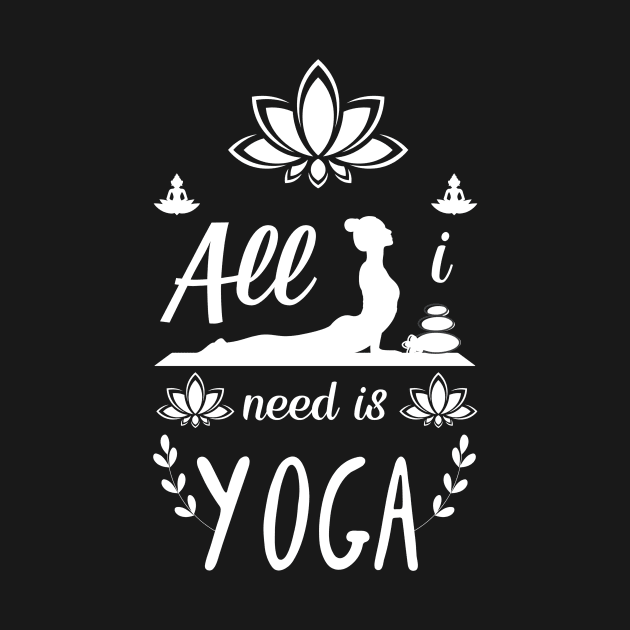 All I need is yoga by HyzoArt