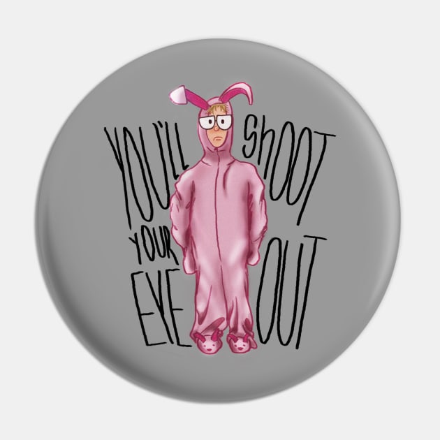 you'll shoot your eye out Pin by BeverlyHoltzem