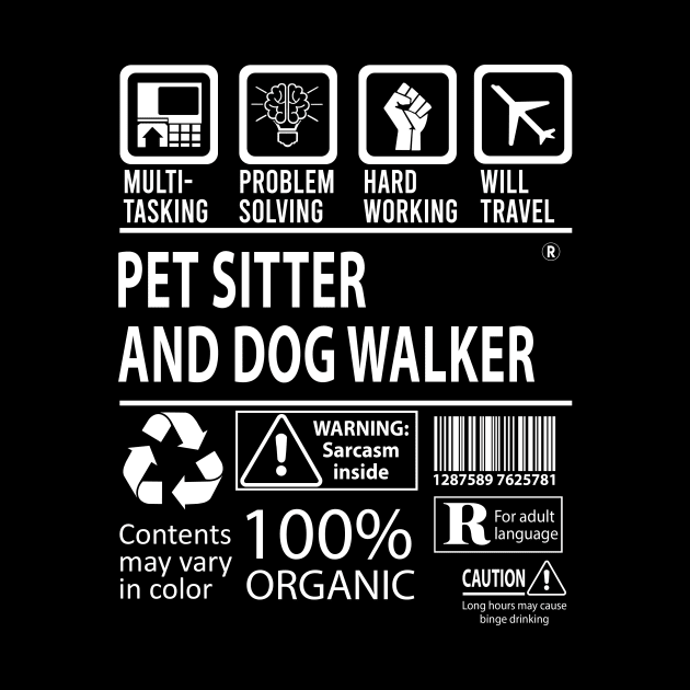 Pet Sitter And Dog Walker T Shirt - MultiTasking Certified Job Gift Item Tee by Aquastal