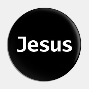 Jesus Minimal Typography White Text Pin