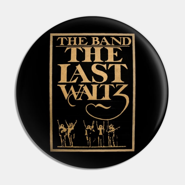 The Band The Last Waltz Pin by boxersettle