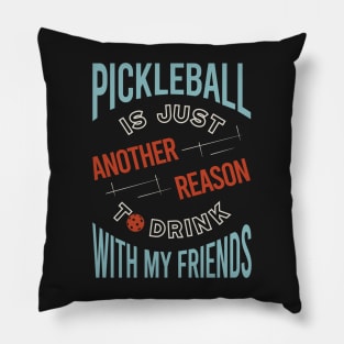 Funny Pickleball Saying Pickleball Friends Pillow