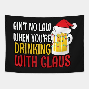 Aint No Law When youre drinking with Claus - Ugly Christmas Clause Beer Tapestry