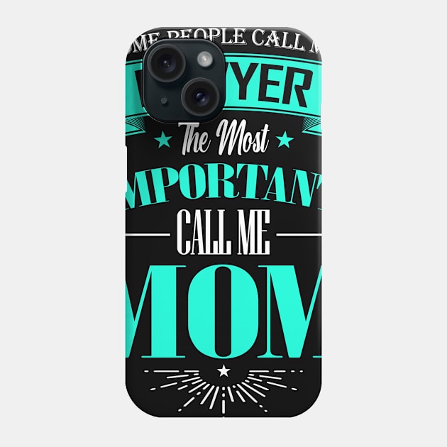 Some People Call me Lawyer The Most Important Call me Mom Phone Case by mathikacina