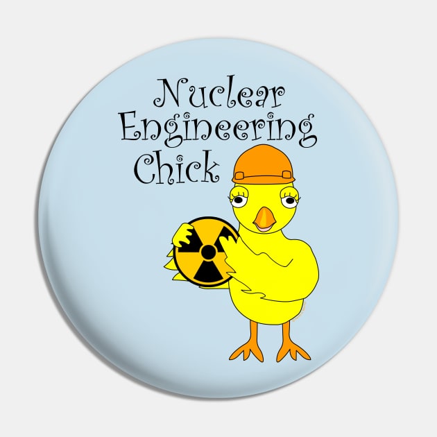 Nuclear Engineering Chick Pin by Barthol Graphics