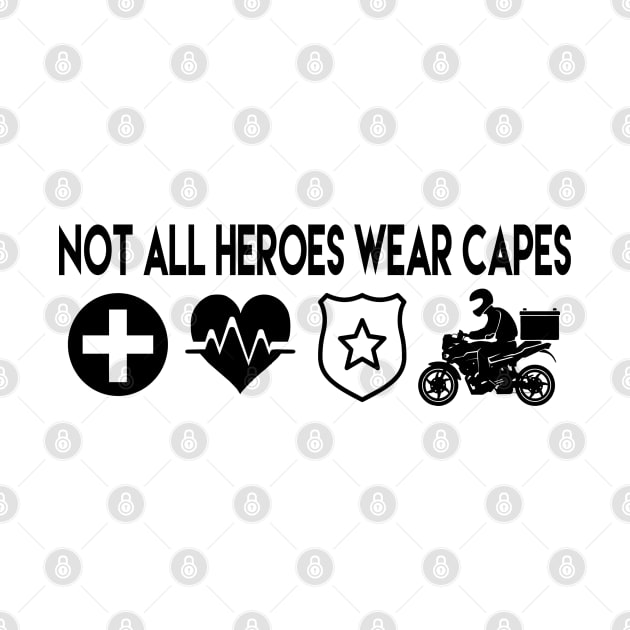 NOT ALL HEROES WEAR CAPES by BabyOnesiesPH