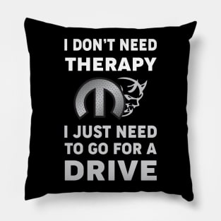 I don't need therapy Pillow