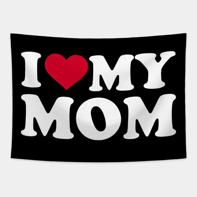 i love my mom Tapestry by KCOBRA