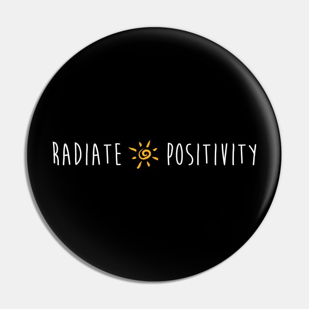 Radiate Positivity Minimalistic Script Good Vibes Quote Pin by mangobanana