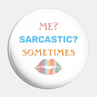 Sarcasm Pin