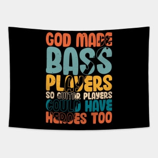 Funny Gods Made Bass Players So Guitar Players Bass Player Tapestry