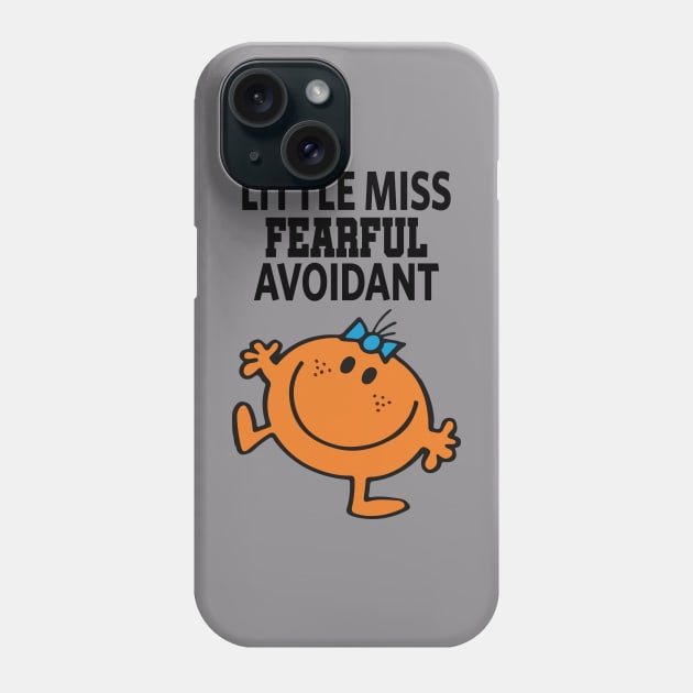 Little miss fearful avoidant Phone Case by reedae