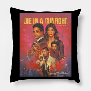 Die In A Gunfight Pillow