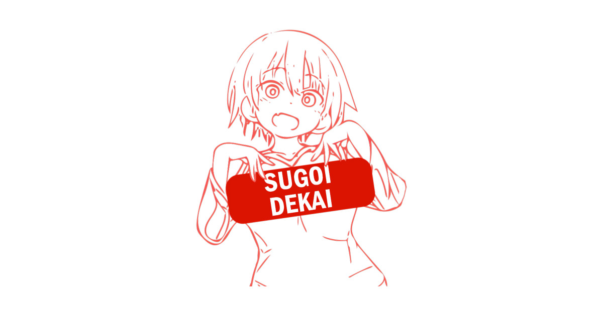 Sugoi Dekai T-shirt from anime Uzaki Chan Wants to Hang.