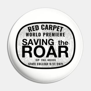 Saving The Roar tee shirt Pin