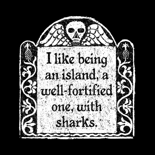 I Like Being an Island, Wednesday Addams Quote by MotiviTees