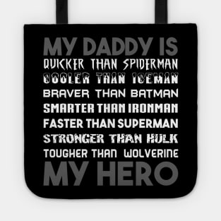 My Daddy My Hero My Guardian Angel Tote