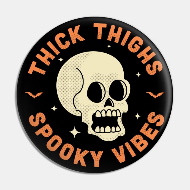 Thick Thighs Spooky Vibes Funny Halloween Skull Pin by OrangeMonkeyArt