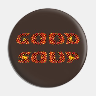 Good Soup Pin