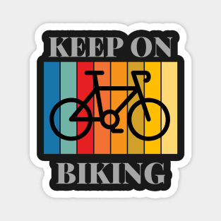 Keep On Biking Magnet