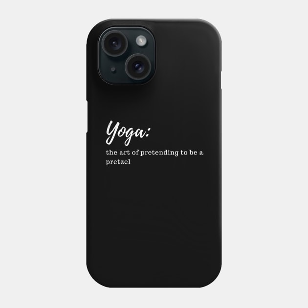 yoga: where i pretend to know what i am doing Phone Case by Patterns-Hub