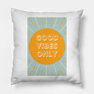 good vibes only Pillow