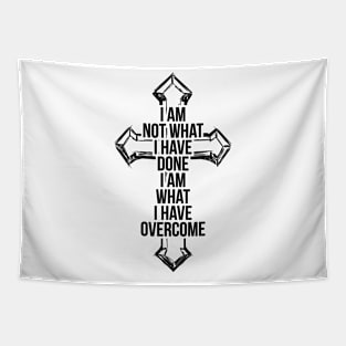 I am not what i have done, I am what I have overcome T-shirt Tapestry