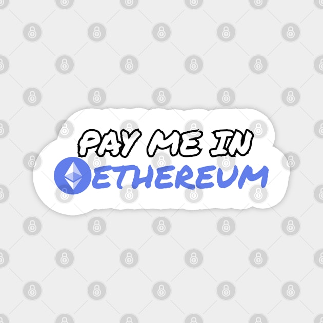 Pay Me in Ethereum Magnet by MrWho Design