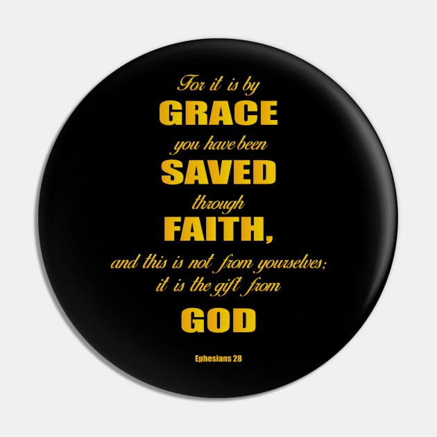 Ephesians 28 for it is by grace you have been saved through faith, and this is not from yourself,it is the gift from God Pin by Mr.Dom store