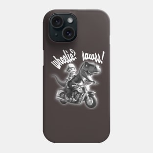 Wheelie? Rawrr! Phone Case