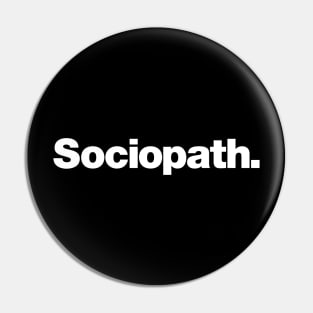 Sociopath Pin