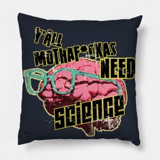 Vintage Funny Aesthetic Y'all Need Science Pillow
