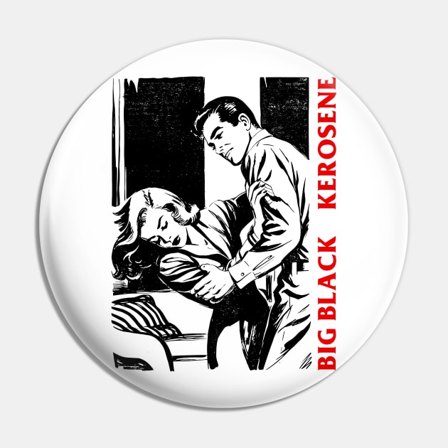 Big Black Kerosene ∆ Original Fan Artwork Pin by unknown_pleasures