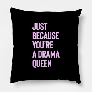 DRAMA QUEEN - Pink collector design Pillow