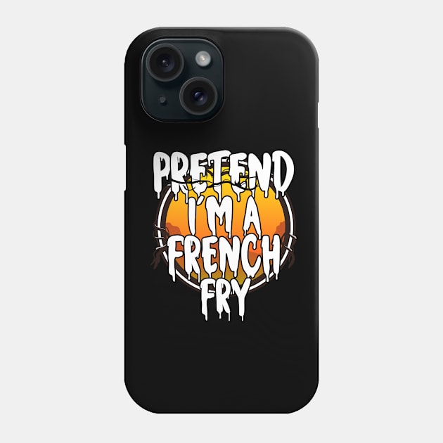 Pretend I'm A French Fry Funny Lazy Halloween Costume Last Minute Halloween Costume Halloween 2021 Gift Phone Case by dianoo