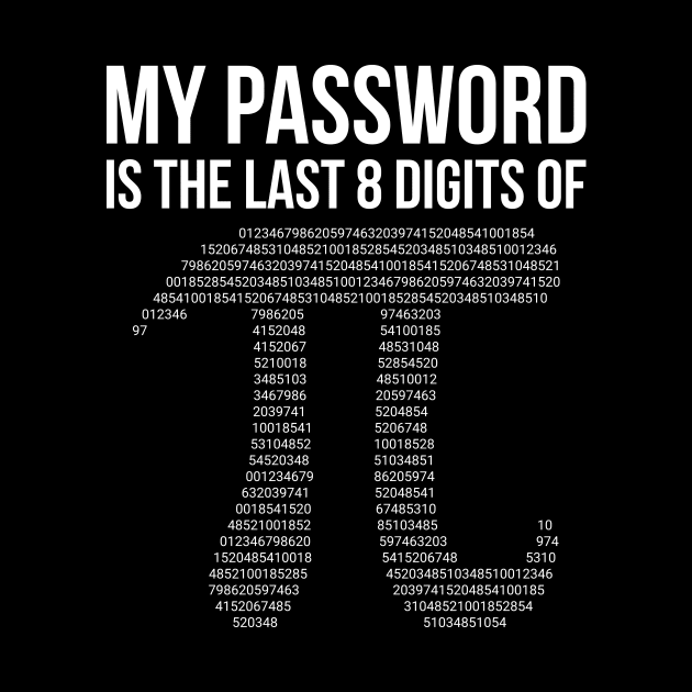 My Password Is Pi Math Funny Geek by SweetMay