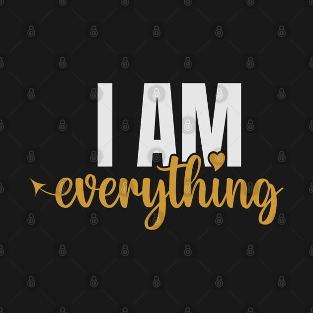 Couples Shirts I Am Everything by AnggiePratama