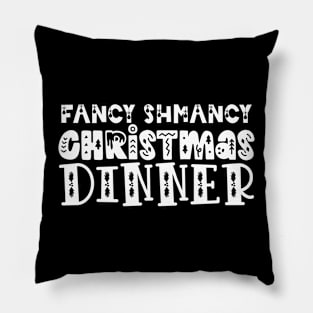 Fancy Shmancy Christmas Dinner Pillow