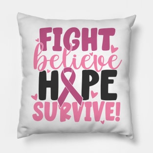 fight believe hope survive Pillow