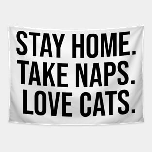 Stay home take naps love cats Tapestry