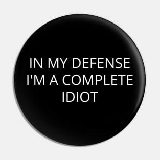 In my defense I'm a complete idiot. Pin